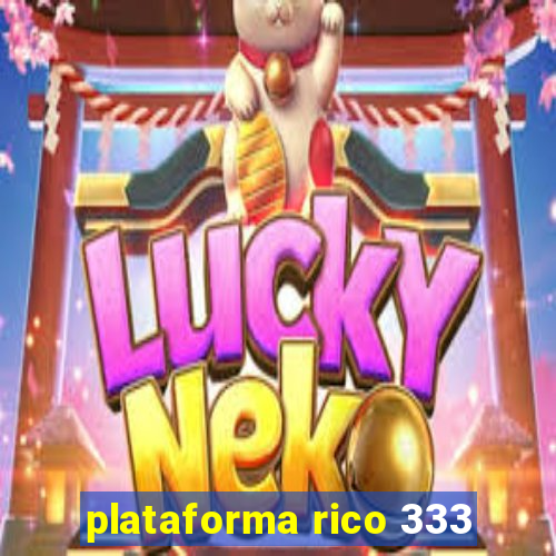 plataforma rico 333